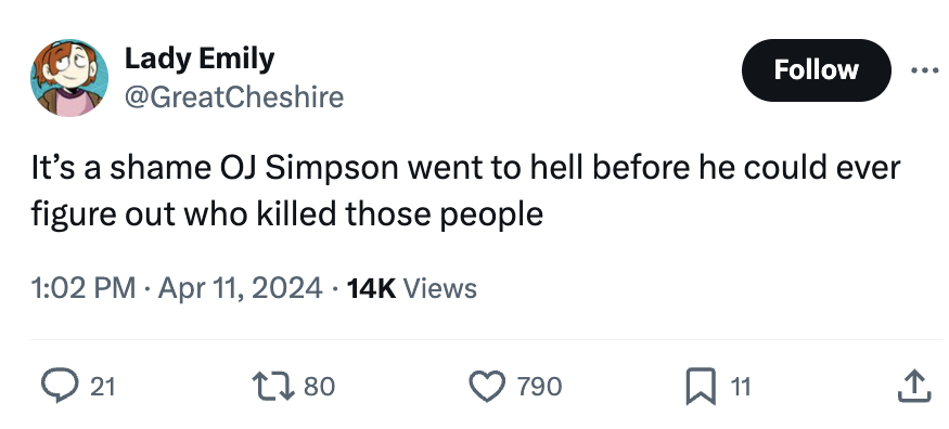 screenshot - Lady Emily It's a shame Oj Simpson went to hell before he could ever figure out who killed those people 14K Views 21 17 80 790 11